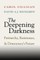 The Deepening Darkness
