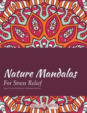 Nature Mandalas for Stress Relief Adult Coloring Books Mandala Edition