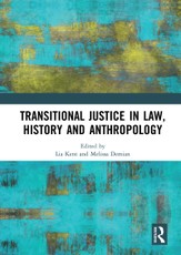 Transitional Justice in Law, History and Anthropology