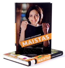 Maistas. Ką mes darome su juo, o jis su mumis