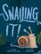 Snailing It!