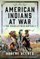 American Indians at War