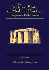 The Natural State of Medical Practice