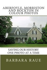 Aberfoyle, Morriston and Rockton in Colour Photos