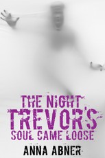 Night Trevor's Soul Came Loose