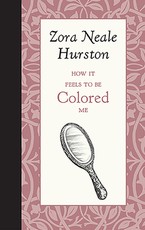 How It Feels to Be Colored Me