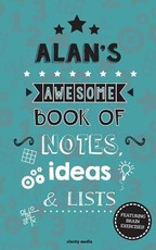 Alan's Awesome Book Of Notes, Lists & Ideas