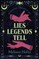 Lies Legends Tell