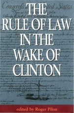 The Rule of Law in the Wake of Clinton