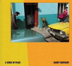Harry Gruyaert - A Sense of Place
