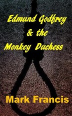 Edmund Godfrey & the Monkey Duchess (Book 3)