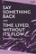 Say Something Back and Time Lived, Without Its Flow