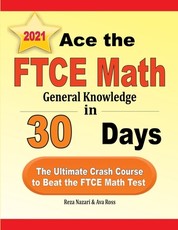 Ace the FTCE General Knowledge Math in 30 Days
