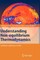 Understanding Non-Equilibrium Thermodynamics