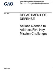 Department of Defense, actions needed to address five key mission challenges