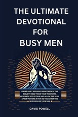 The Ultimate Devotional for Busy Men