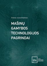 Mašinų gamybos technologijos pagrindai