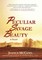 Peculiar Savage Beauty