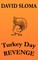 Turkey Day Revenge