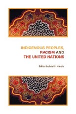 Indigenous Peoples, Racism and the United Nations