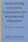 Demystifying Outcomes Assessment for International Educators