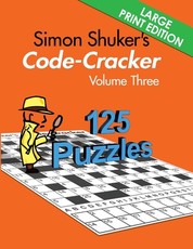 Simon Shuker's Code-Cracker, Volume Three (Large Print Edition)