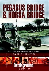 Pegasus Bridge & Horsa Bridge