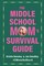 The Middle School Mom's Survival Guide