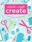 Stitch, Craft, Create: Applique & Embroidery