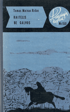 Raitelis be galvos. Serija „Drąsiųjų keliai“