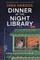 Dinner at the Night Library