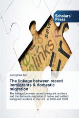The linkage between recent immigrants & domestic migration