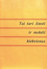 Tai turi žinoti ir mokėti kiekvienas