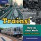 Trains! How Do They Work (Electric and Steam)? Trains for Kids Edition - Children's Cars, Trains & Things That Go Books