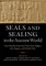 Seals and Sealing in the Ancient World