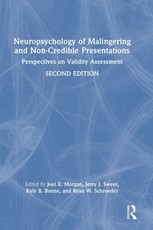 Neuropsychology of Malingering and Non-Credible Presentations