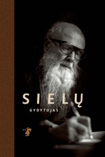 SIELŲ GYDYTOJAS: prisimenant Paberžės kūrėją Tėvą Stanislovą