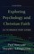 Exploring Psychology and Christian Faith