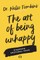 The Art of Being Unhappy