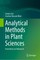 Analytical Methods in Plant Sciences