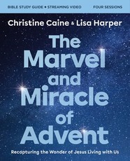 The Marvel and Miracle of Advent Study Guide Plus Streaming Video