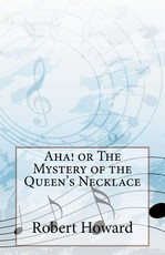 Aha! or The Mystery of the Queen's Necklace