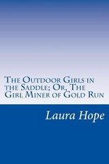 The Outdoor Girls in the Saddle; Or, The Girl Miner of Gold Run