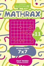 Sudoku Mathrax - 200 Master Puzzles 7x7 (Volume 11)