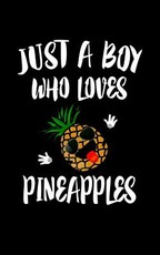 Just A Boy Who Loves Pineapples