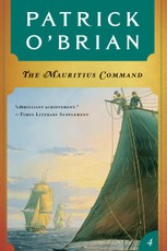 The Mauritius Command (Vol. Book 4)  (Aubrey/Maturin Novels)