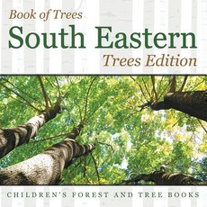 Book of Trees South Eastern Trees Edition Children's Forest and Tree Books