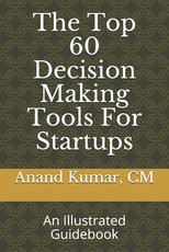 The Top 60 Decision Making Tools For Startups