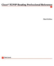 Cisco TCP/IP Routing Professional Reference