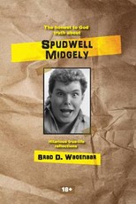 The honest to God truth about Spudwell Midgely